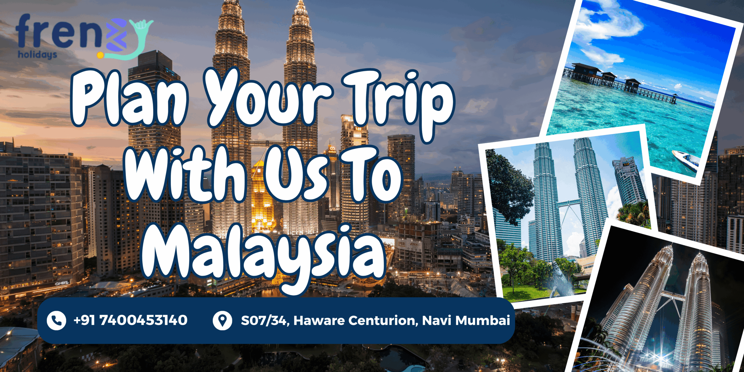 Book Now Malaysia Trip With Frenzy Holidays