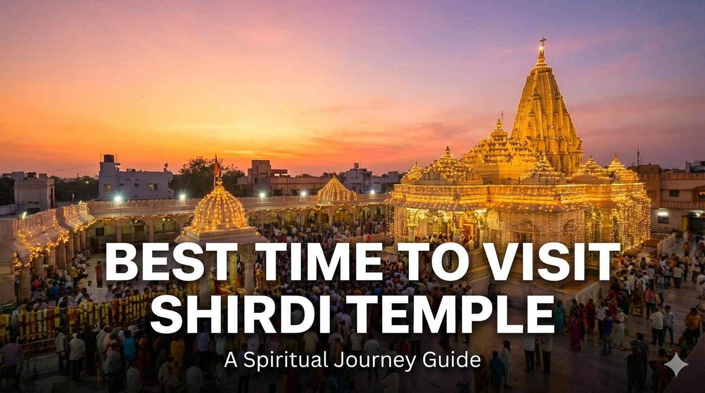 Best Time to Visit Shirdi Temple
