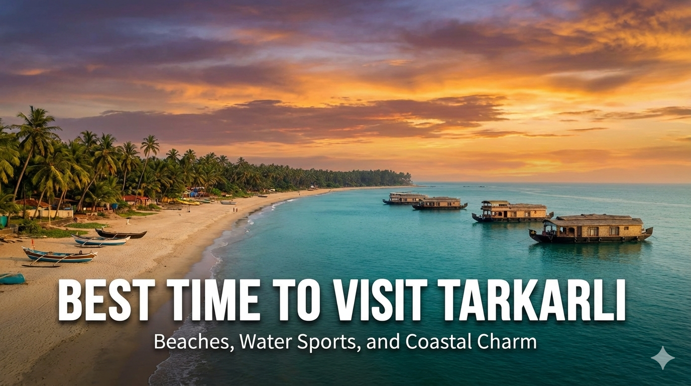 Best Time to Visit Tarkarli