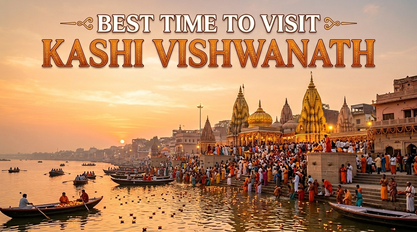 Best Time to Visit Kashi Vishwanath