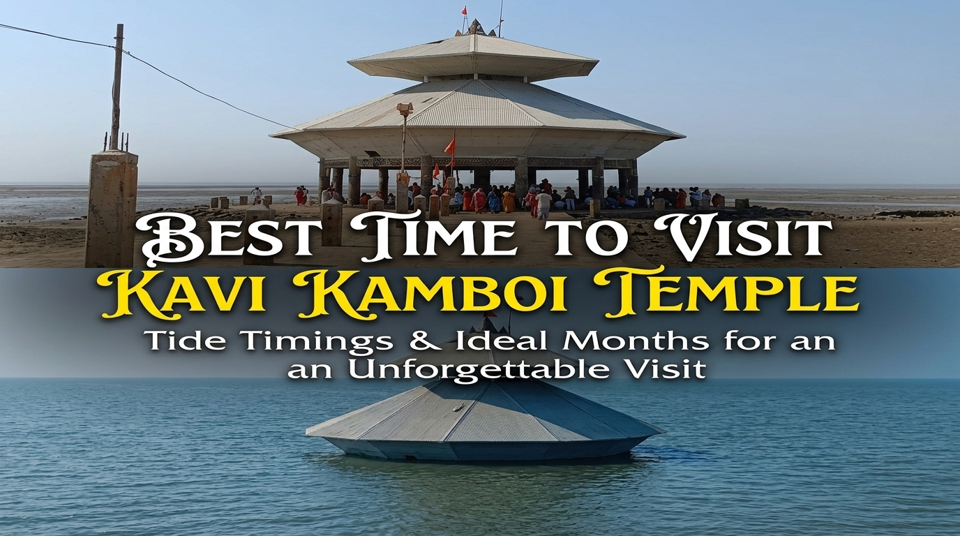 Best Time to Visit Kavi Kamboi Temple