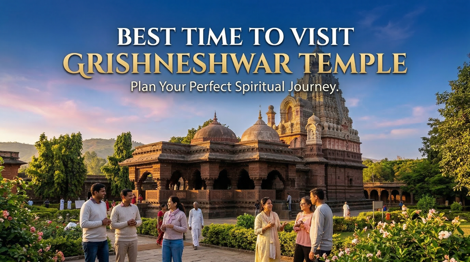 Best Time to Visit Grishneshwar Temple